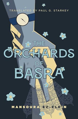 The Orchards of Basra: Mansoura Ez-Eldin - Paperback
