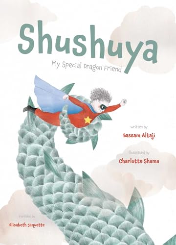 Shushuya: My Special Dragon Friend - Hardcover