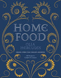Home Food: 100 Recipes to Comfort and Connect: Ukraine - Cyprus - Italy - England - And Beyond - Paperback