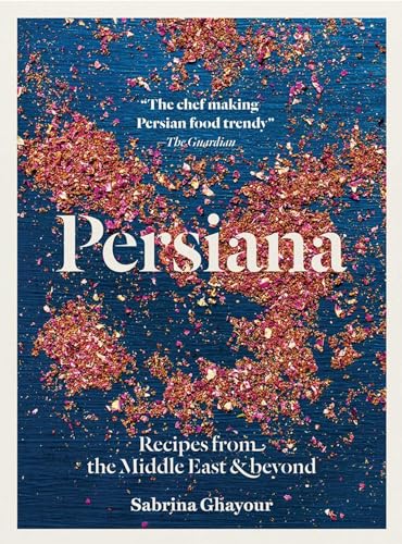 Persiana: Recipes from the Middle East & Beyond - Paperback