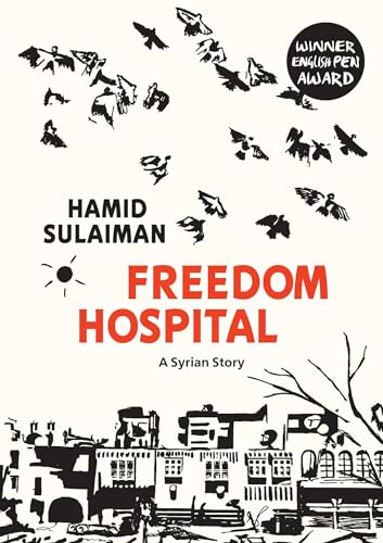 Freedom Hospital: A Syrian Story - Paperback