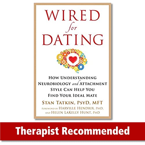 Wired for Dating: How Understanding Neurobiology and Attachment Style Can Help You Find Your Ideal Mate - Paperback