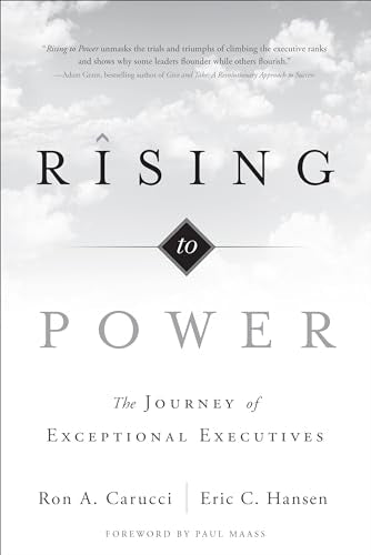 Rising to Power: The Journey of Exceptional Executives - Hardcover