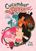 Cucumber Quest: The Flower Kingdom - Paperback