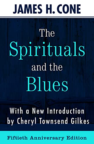 The Spirituals and the Blues - 50th Anniversary Edition - Paperback