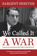 We Called It a War: Lessons Learned from the Fight to End Poverty - Paperback