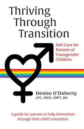 Thriving through Transition: Self-Care for Parents of Transgender Children - Paperback