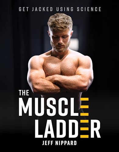 The Muscle Ladder: Get Jacked Using Science - Hardcover