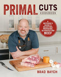 Primal Cuts: A Butcher's Guide to Selecting, Preparing, and Perfecting Beef (a Cookbook) - Paperback
