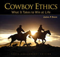 Cowboy Ethics: What It Takes to Win at Life - Hardcover