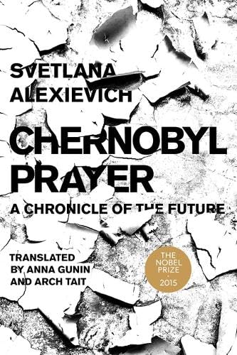 Chernobyl Prayer: A Chronicle of the Future - Paperback