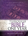 Through the Bible in One Year: A 52-Lesson Introduction to the 66 Books of the Bible (Bible Study Guide for Small Group or Individual Use) - Paperback