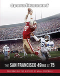 Sports Illustrated the San Francisco 49ers at 75 - Hardcover