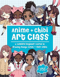 Anime + Chibi Art Class: A Complete Beginner Course in Drawing Manga Cuties + Their Chibis - Paperback