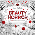 The Beauty of Horror 1: A Goregeous Coloring Book - Paperback