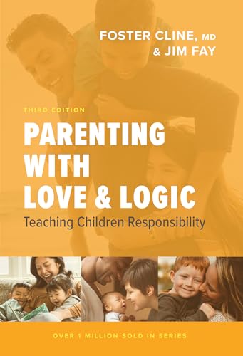 Parenting with Love and Logic: Teaching Children Responsibility - Hardcover