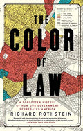 The Color of Law: A Forgotten History of How Our Government Segregated America - Paperback