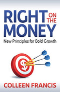 Right on the Money: New Principles for Bold Growth - Paperback