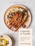 Cannelle Et Vanille: Nourishing, Gluten-Free Recipes for Every Meal and Mood - Hardcover