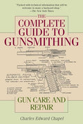 The Complete Guide to Gunsmithing: Gun Care and Repair - Paperback