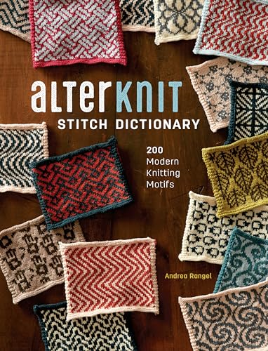 Alterknit Stitch Dictionary: 200 Modern Knitting Motifs - Hardcover