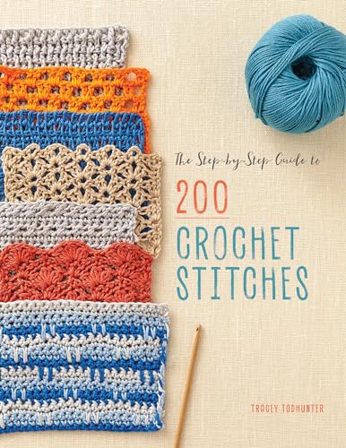 The Step-By-Step Guide to 200 Crochet Stitches - Paperback
