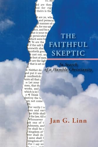 The Faithful Skeptic: In Search of a Humble Christianity (Softcover) - Paperback