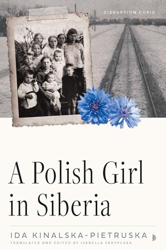 A Polish Girl in Siberia: Surviving and Transcending Exile - Paperback