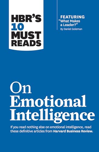 Hbr's 10 Must Reads on Emotional Intelligence (with Featured Article What Makes a Leader? by Daniel Goleman)(Hbr's 10 Must Reads) - Hardcover
