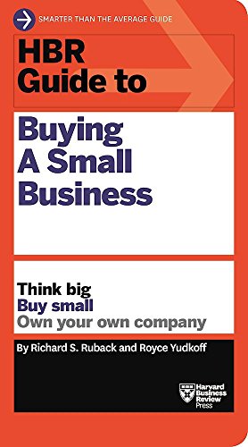 HBR Guide to Buying a Small Business: Think Big, Buy Small, Own Your Own Company - Paperback