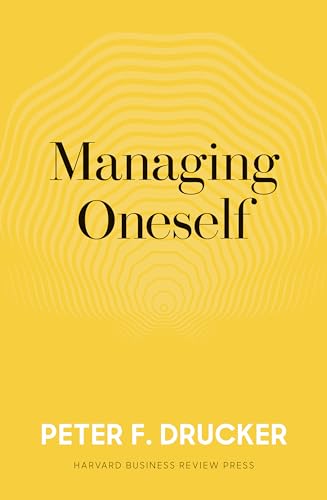 Managing Oneself: The Key to Success - Hardcover