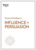 Influence and Persuasion (HBR Emotional Intelligence Series) - Paperback