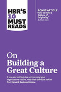 Hbr's 10 Must Reads on Building a Great Culture (with Bonus Article How to Build a Culture of Originality by Adam Grant) - Paperback
