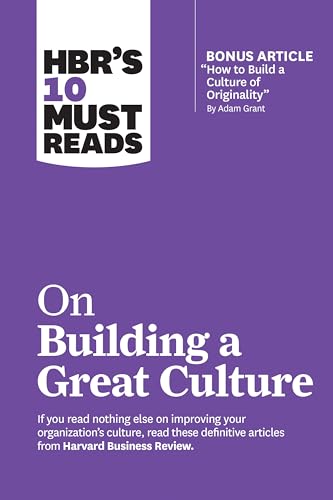 Hbr's 10 Must Reads on Building a Great Culture (with Bonus Article How to Build a Culture of Originality by Adam Grant) - Paperback
