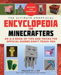 The Ultimate Unofficial Encyclopedia for Minecrafters (Revised and Updated 2023): An A-Z Book of Tips and Tricks the Official Guides Don't Teach You - Hardcover
