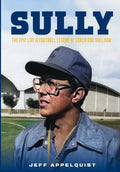 Sully: The Epic Life & Football Legend of Coach Bob Sullivan - Hardcover