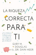 La Riqueza Correcta Para Ti (Spanish) - Paperback