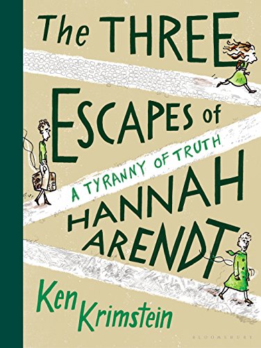 The Three Escapes of Hannah Arendt: A Tyranny of Truth - Hardcover