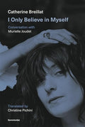 I Only Believe in Myself: Conversation with Murielle Joudet - Paperback