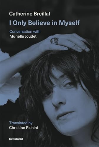 I Only Believe in Myself: Conversation with Murielle Joudet - Paperback