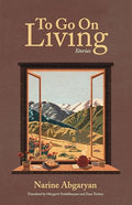 To Go on Living: Stories - Hardcover