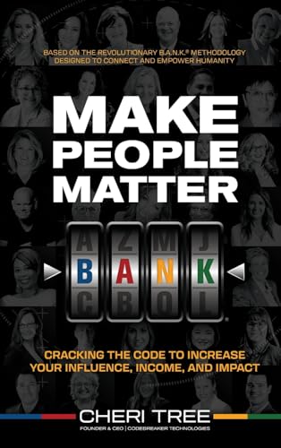 Make People Matter: Cracking the Code to Increase Your Influence, Income, and Impact - Hardcover