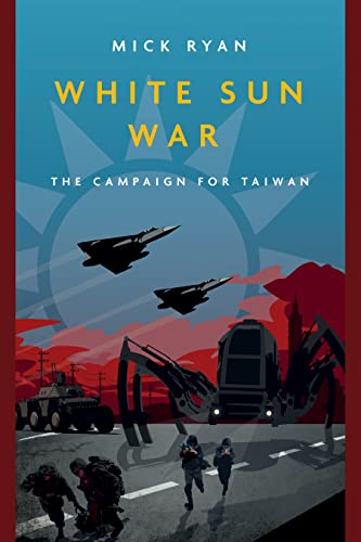 White Sun War: The Campaign for Taiwan - Paperback
