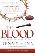 The Blood Revised Edition: Experiencing the Power That Brings Salvation, Healing, and Miracles - Paperback