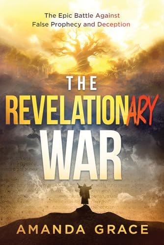 The Revelationary War: The Epic Battle Against False Prophecy and Deception - Paperback