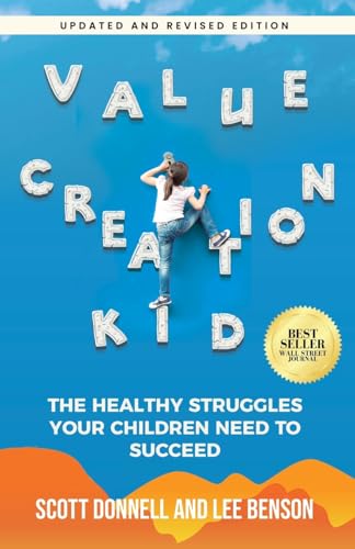 Value Creation Kid: The Healthy Struggles Your Children Need to Succeed - Paperback
