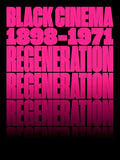 Regeneration: Black Cinema, 1898-1971 - Hardcover
