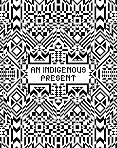 An Indigenous Present - Hardcover