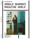 Arnold Newman's Magazine World: Building Icons - Paperback
