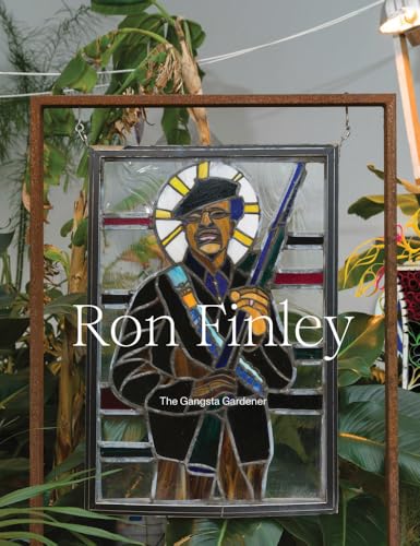 Ron Finley: The Gangsta Gardener: Breath(e), Toward Climate and Social Justice - Hardcover
